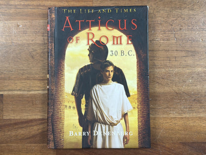 Atticus of Rome 30 B.C. - Barry Denenberg Life and Times