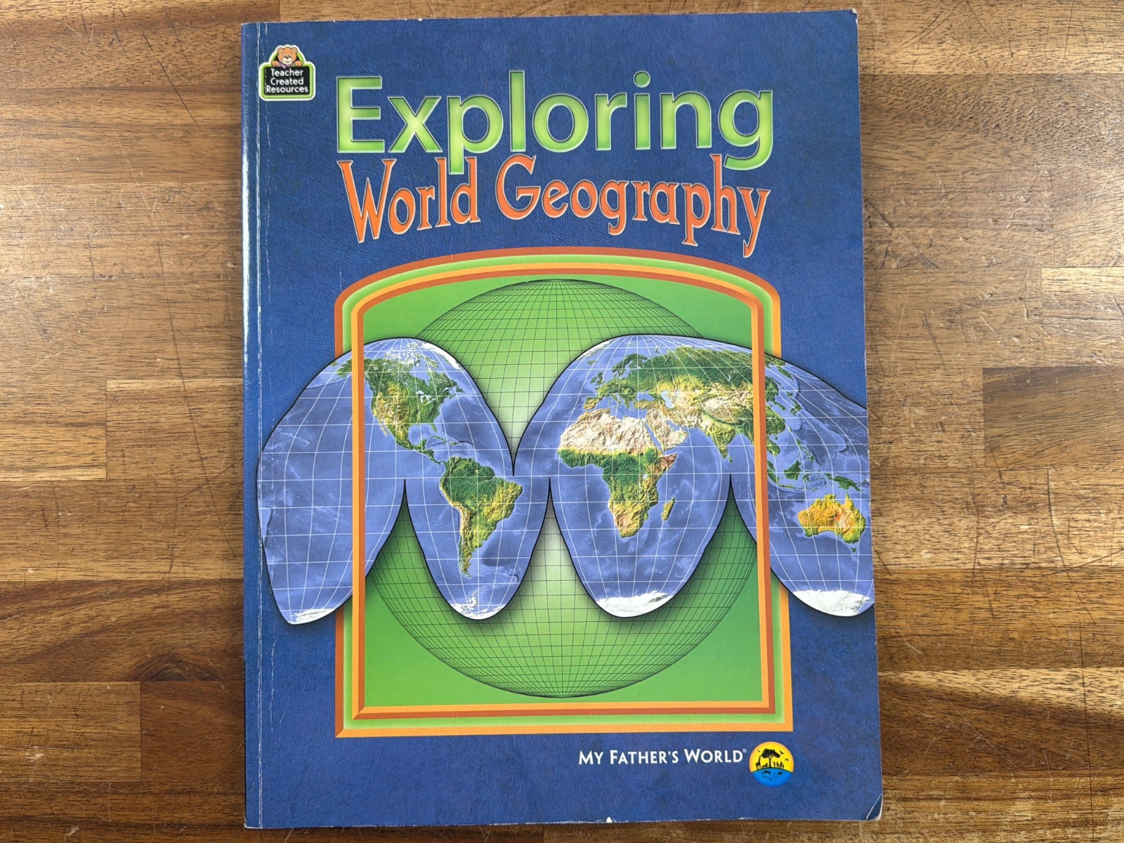 Exploring World Geography - My Father's World, Teacher Created Re