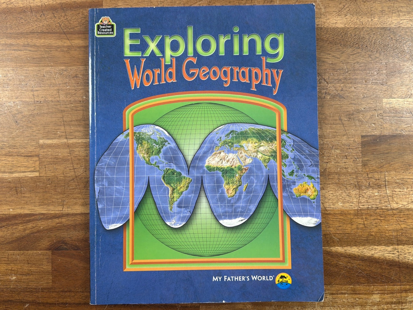 Exploring World Geography - My Father's World, Teacher Created Re