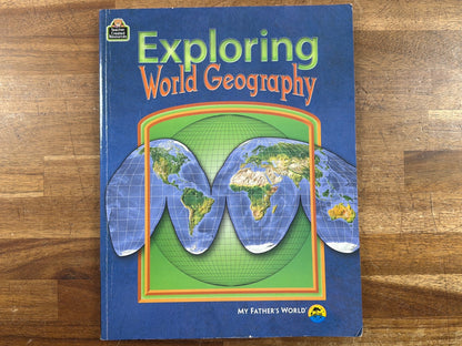 Exploring World Geography - My Father's World, Teacher Created Re