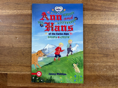 Ann and Hans of the Swiss Alps Book 1 - Jenny Phillips — front cover