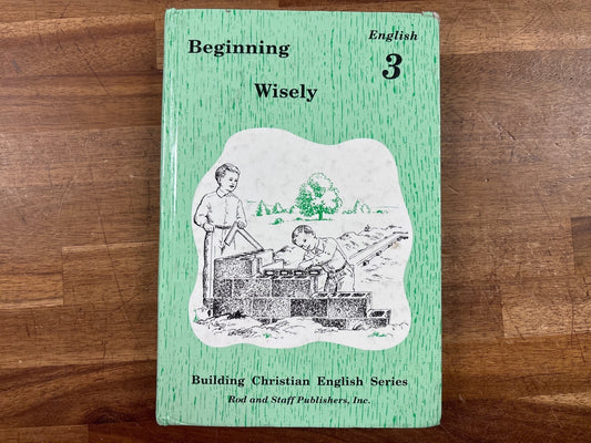 Rod and Staff Beginning Wisely English 3 Student Text — front cover