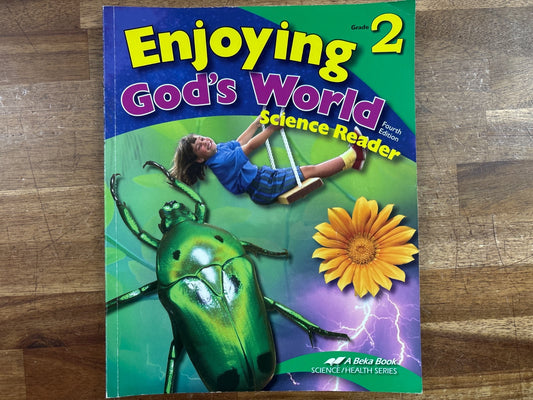 Abeka Enjoying God's World Grade 2 Science Reader 4th Ed