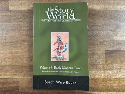 The Story of the World Vol 3: Early Modern Times - Bauer