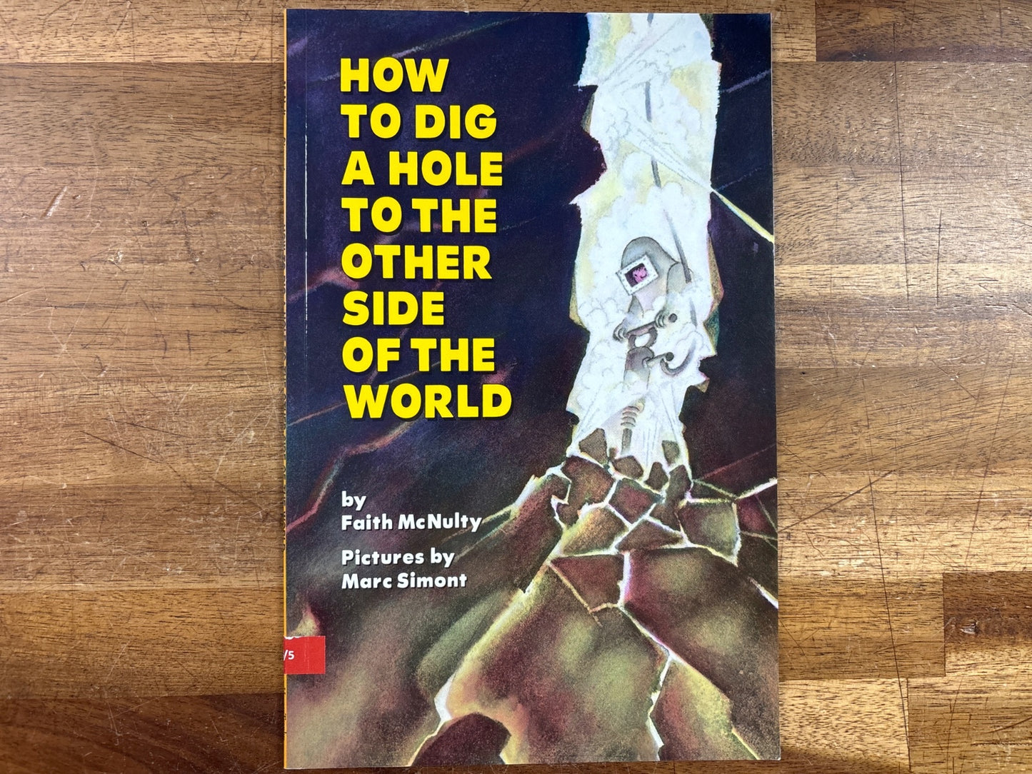 How to Dig a Hole to the Other Side of the World - Ages 4-8