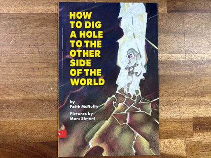 How to Dig a Hole to the Other Side of the World - Ages 4-8