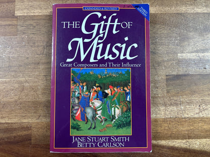 The Gift of Music: Great Composers Influence 3rd Ed