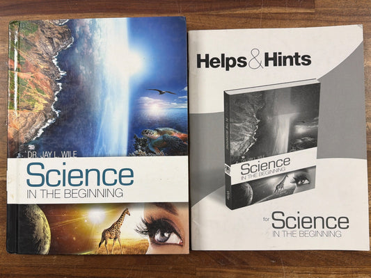 Science in the Beginning by Jay Wile + Helps & Hints Set