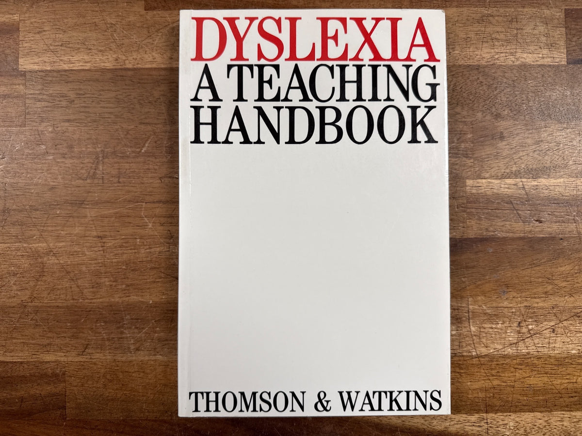 Dyslexia: a Teaching Handbook by Thomson & Watkins — front cover