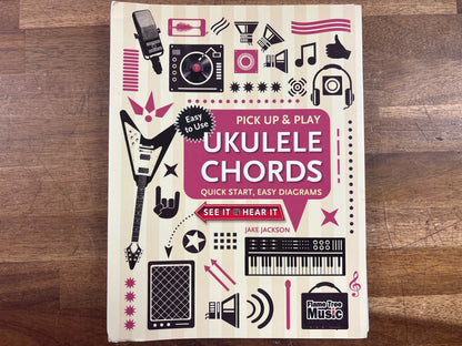 Pick Up & Play Ukulele Chords - Jake Jackson, Flame Tree Music