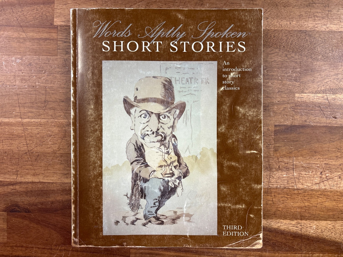 Words Aptly Spoken Short Stories Third Edition - Classical Conver