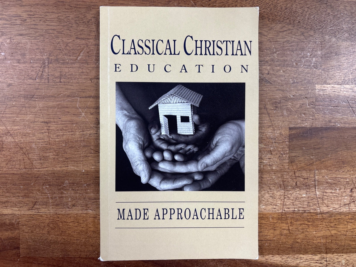 Classical Christian Education Made Approachable — Good