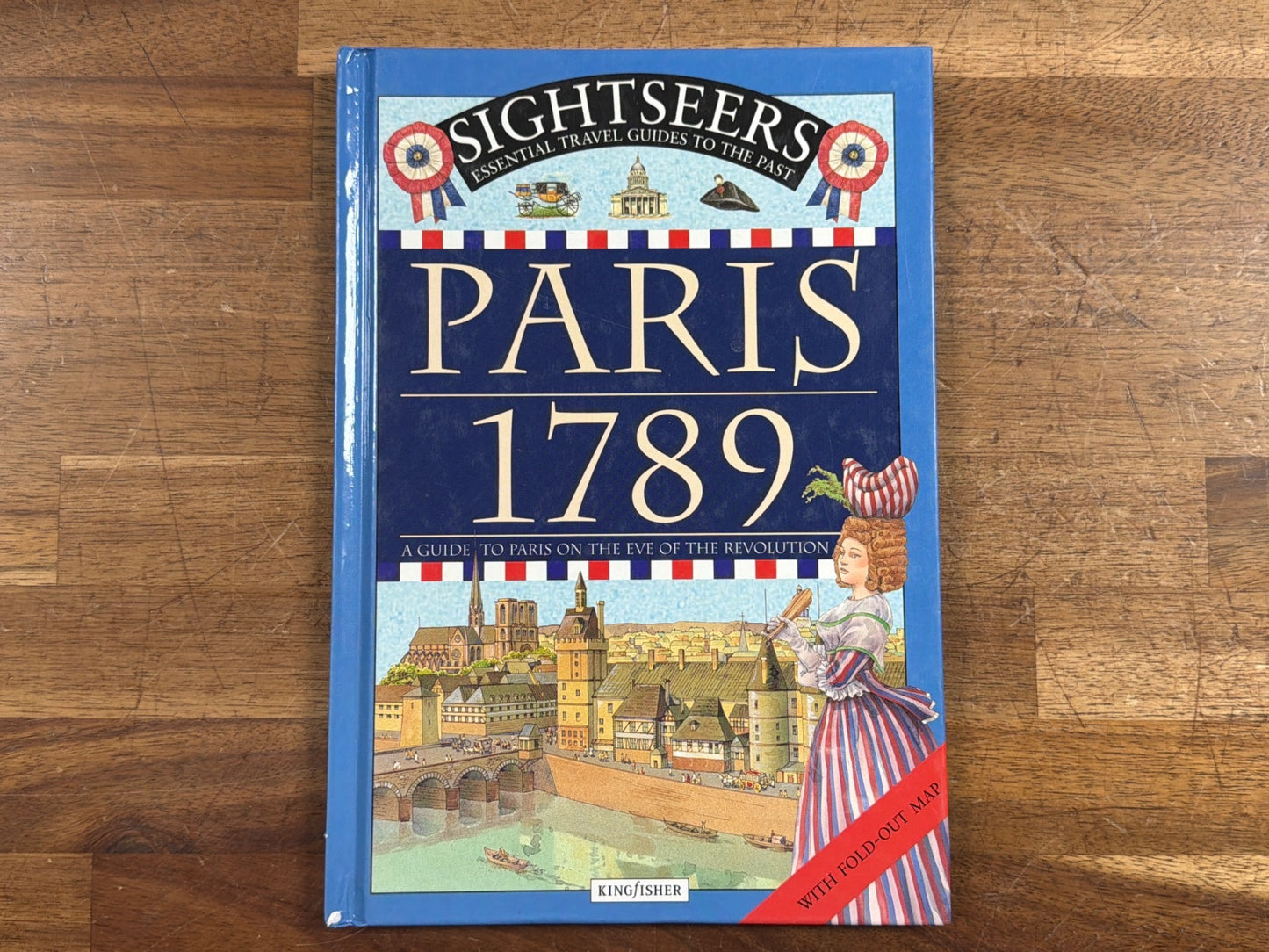Sightseers Paris 1789 Travel Guide to the Revolution