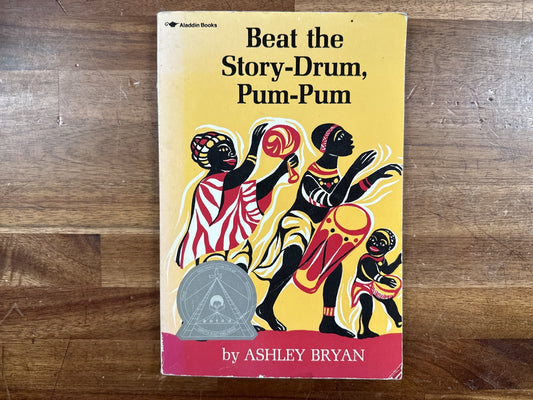Beat the Story-Drum, Pum-Pum by Ashley Bryan - Aladdin Books