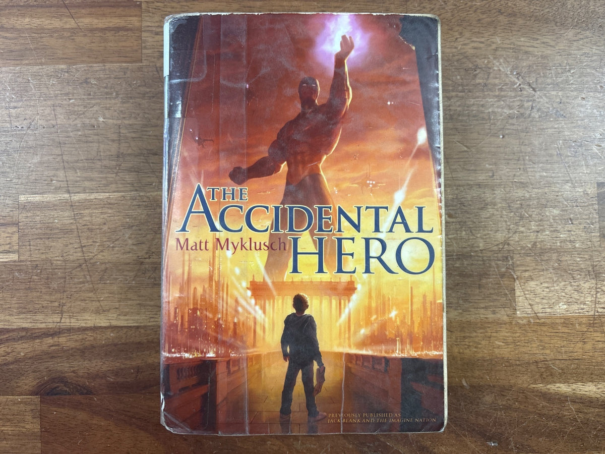 The Accidental Hero by Matt Myklusch Paperback Novel — front cover