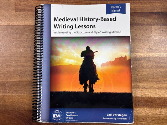 IEW Medieval History-Based Writing Lessons Teacher's Manual