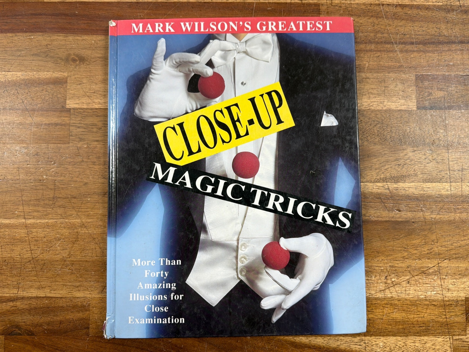 Mark Wilson's Greatest Close-Up Magic Tricks Hardcover