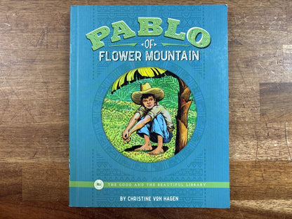 Pablo of Flower Mountain - the Good and the Beautiful Library — front cover