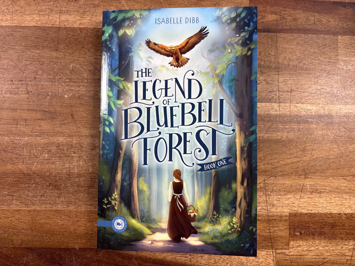 The Legend of Bluebell Forest Book One by Isabelle Dibb — front cover