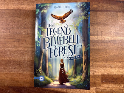The Legend of Bluebell Forest Book One by Isabelle Dibb — front cover