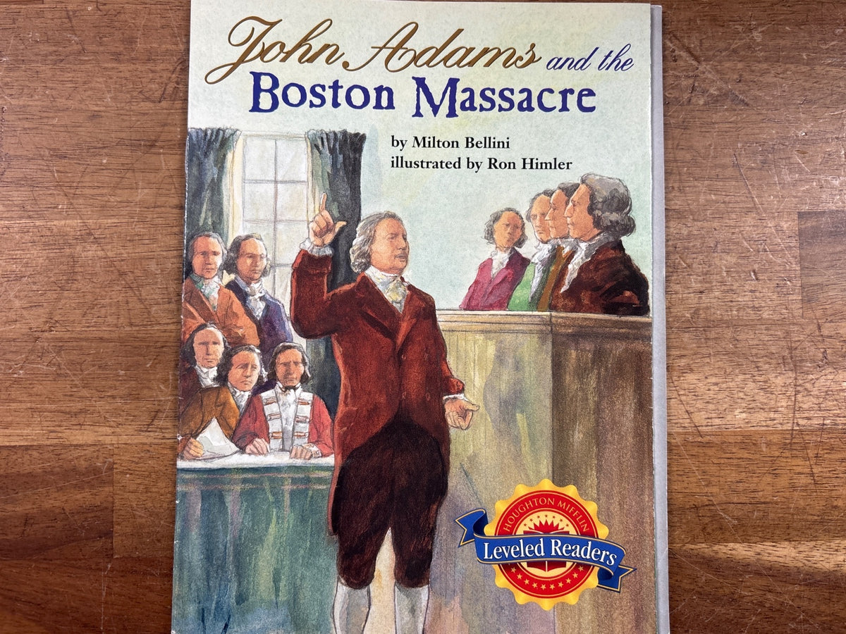 John Adams and the Boston Massacre Leveled Reader