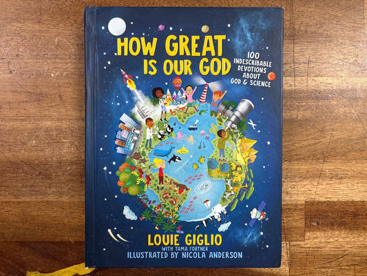 How Great Is Our God: 100 Devotions About God & Science