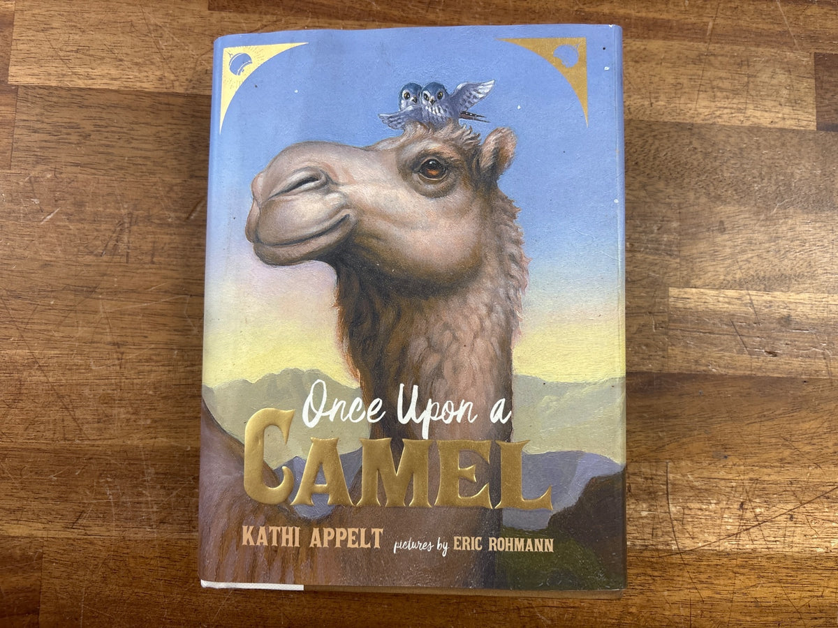 Once Upon a Camel by Kathi Appelt - Hardcover Novel — front cover