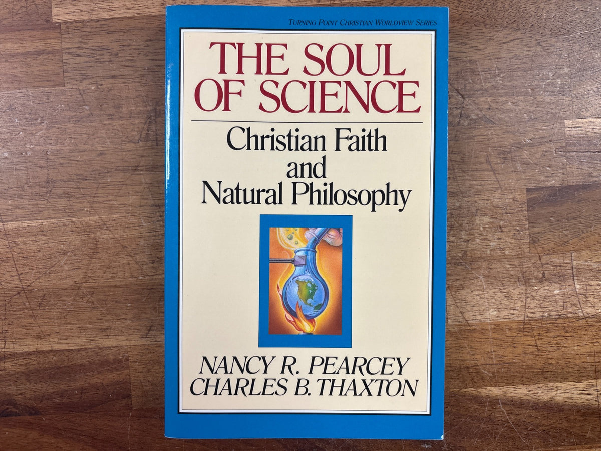 The Soul of Science: Christian Faith & Natural Philosophy