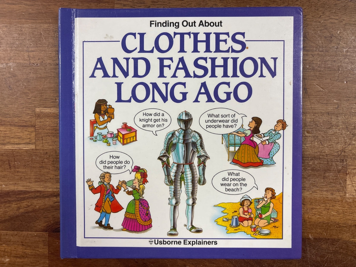 Finding Out About Clothes and Fashion Long Ago - Usborne