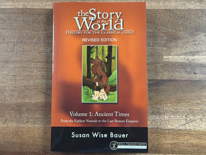 The Story of the World Vol 1: Ancient Times Revised Ed