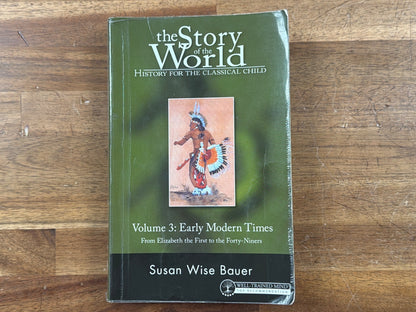 Story of the World Vol 3 Early Modern Times - Susan Wise Bauer