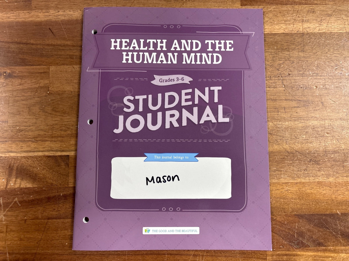Good and Beautiful Health and Human Mind Student Journal 3-6 — front cover