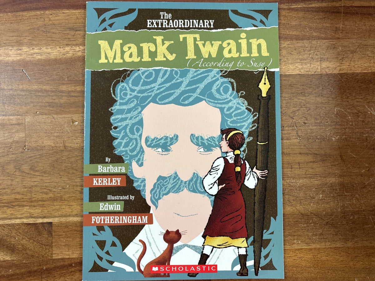 The Extraordinary Mark Twain According to Susy - Kerley