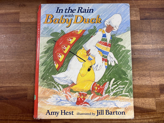 In the Rain with Baby Duck Picture Book by Amy Hest