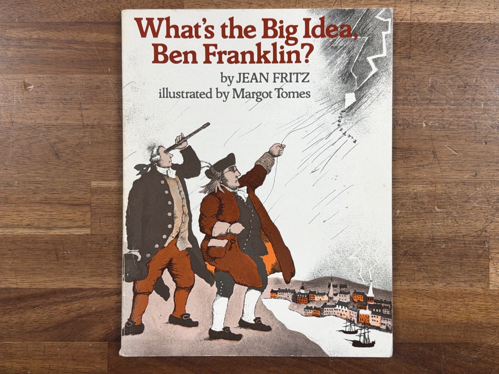 What's the Big Idea, Ben Franklin? by Jean Fritz