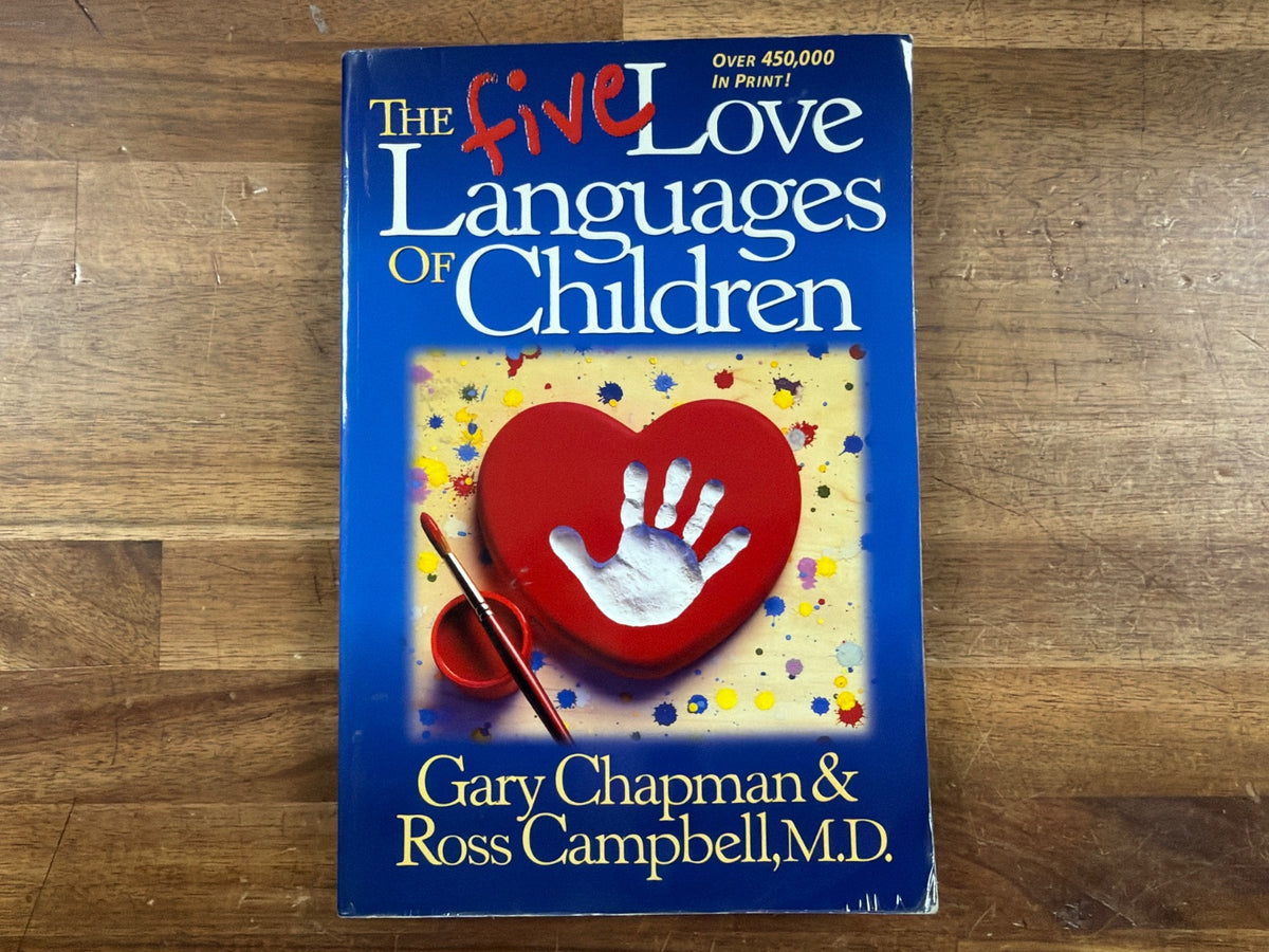 Five Love Languages of Children by Chapman & Campbell