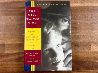 The Well-Trained Mind: Guide to Classical Education Home
