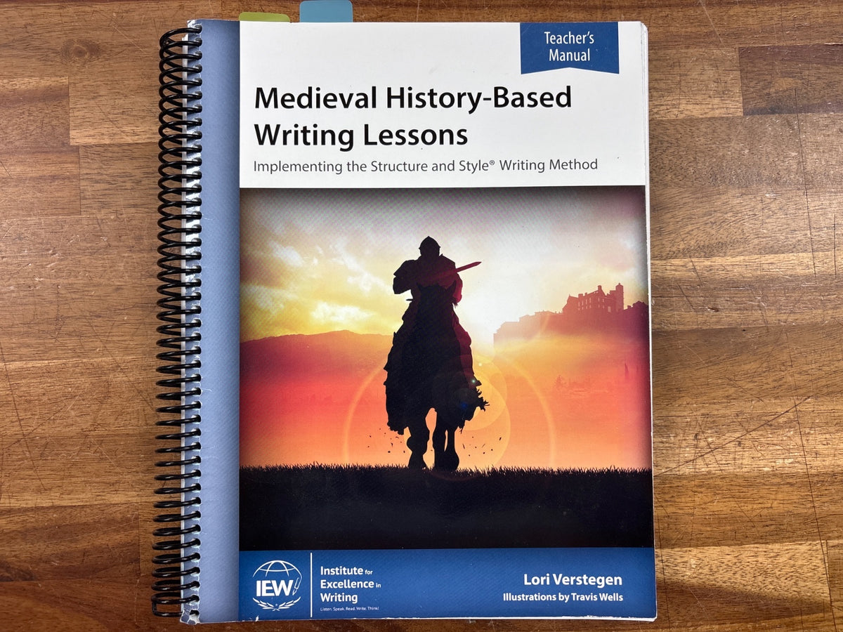 IEW Medieval History-Based Writing Lessons Teacher's Manual