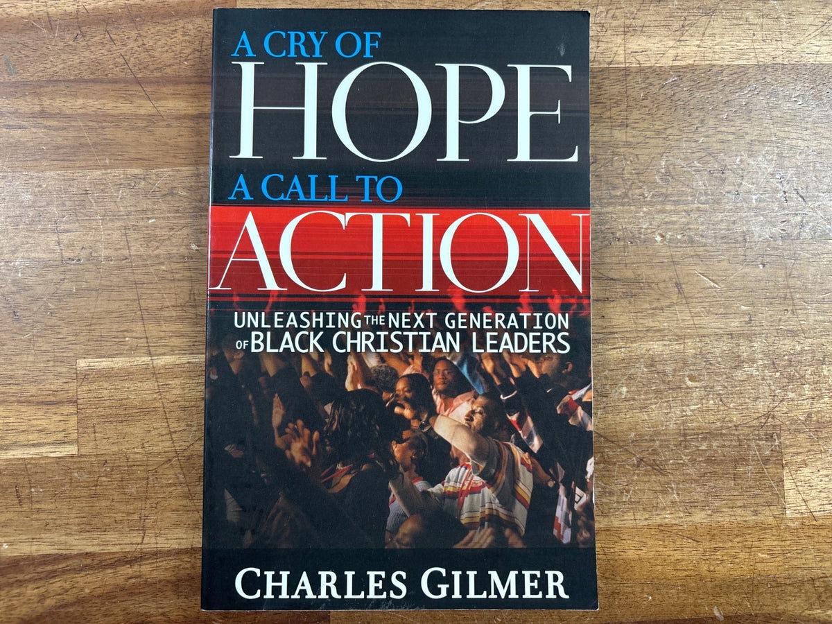 A Cry of Hope, a Call to Action - Charles Gilmer — front cover