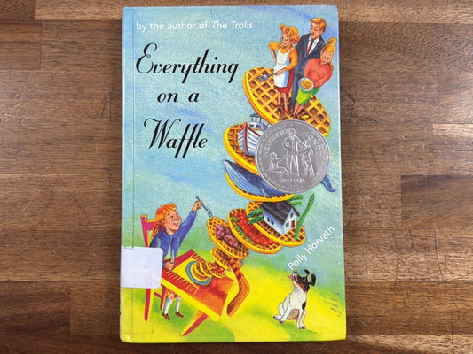 Everything on a Waffle by Polly Horvath Newbery Honor Book