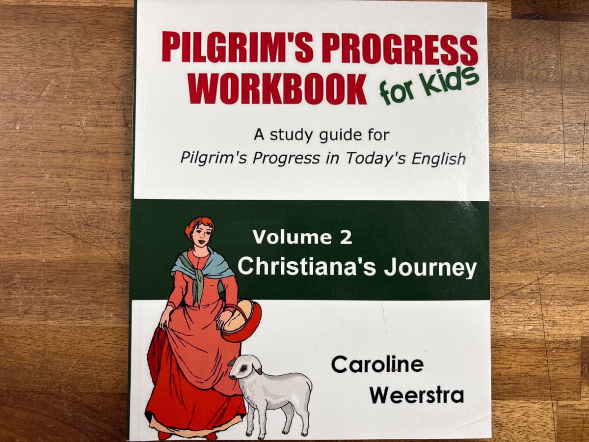 Pilgrim's Progress Workbook for Kids Vol 2 Christiana's Journey