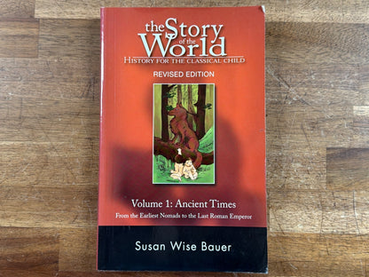 The Story of the World Vol 1: Ancient Times Revised Ed — Like New