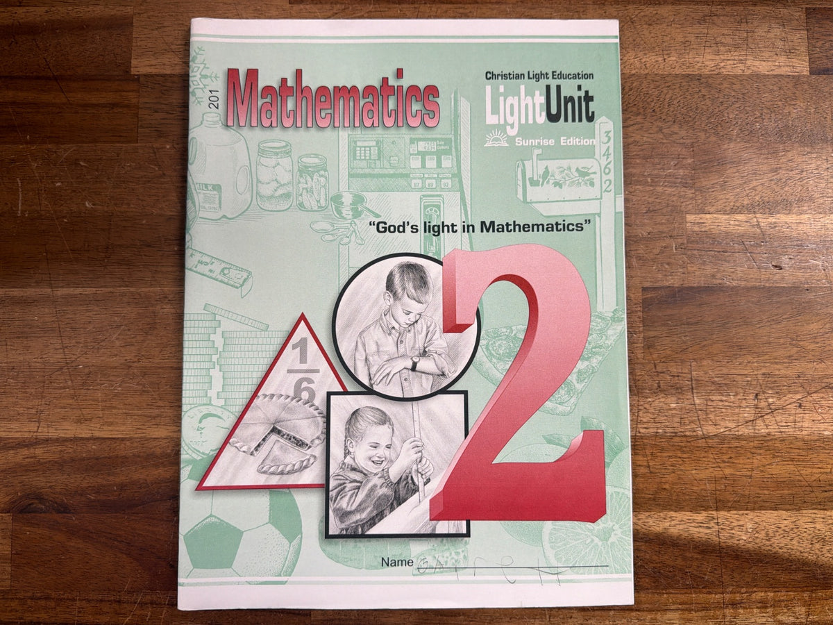 Christian Light Education Mathematics 201 LightUnit Grade 2