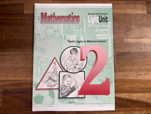 Christian Light Education Mathematics 201 LightUnit Grade 2