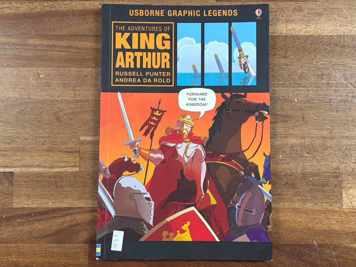 Usborne Graphic Legends: the Adventures of King Arthur