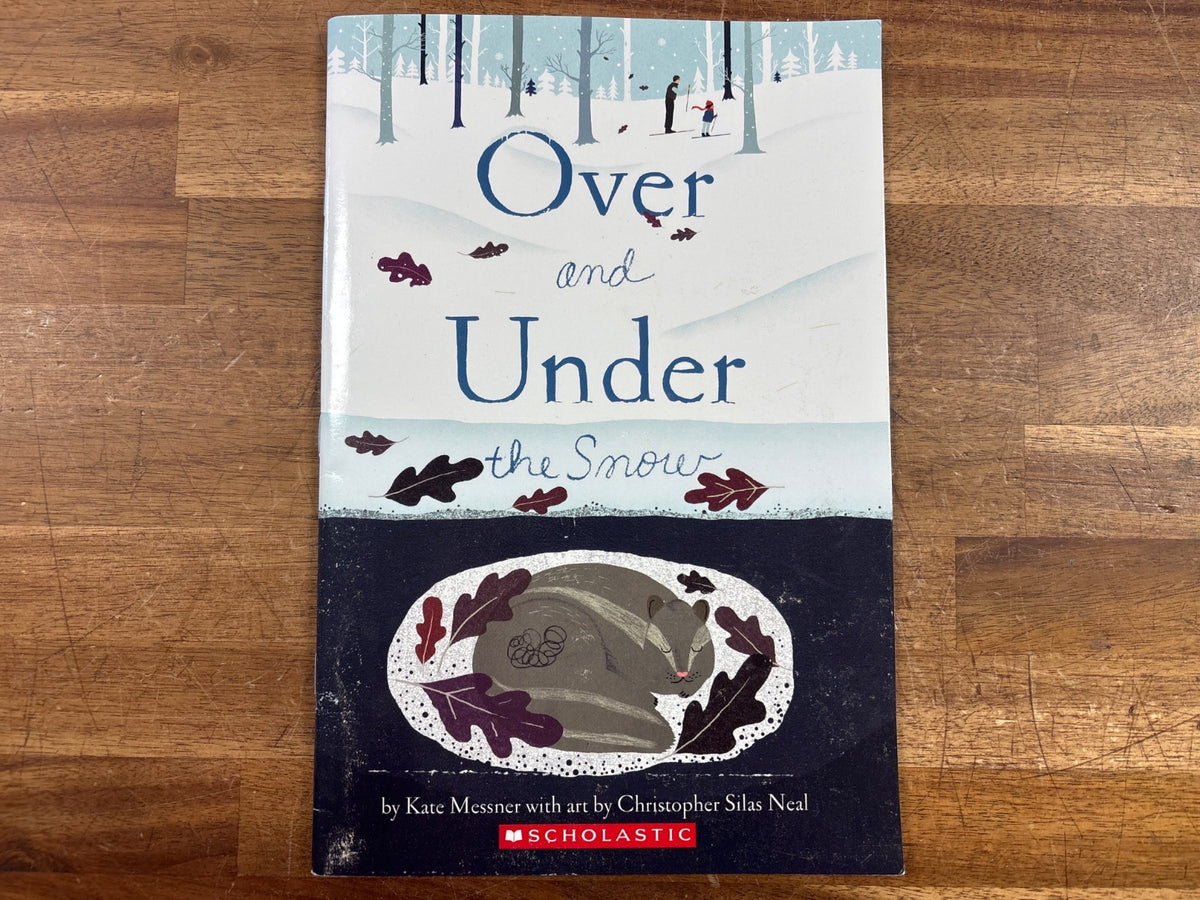 Over and Under the Snow by Kate Messner Picture Book — front cover