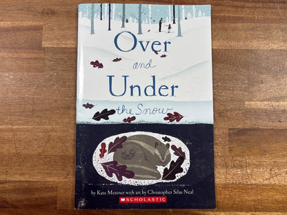 Over and Under the Snow by Kate Messner Picture Book — front cover