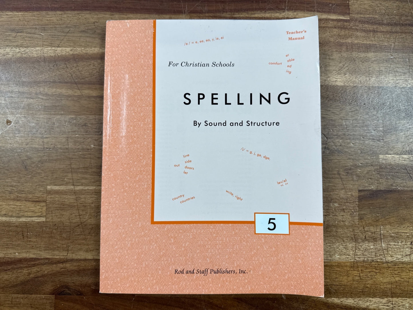 Rod and Staff Spelling 5 by Sound and Structure Teacher's Manual