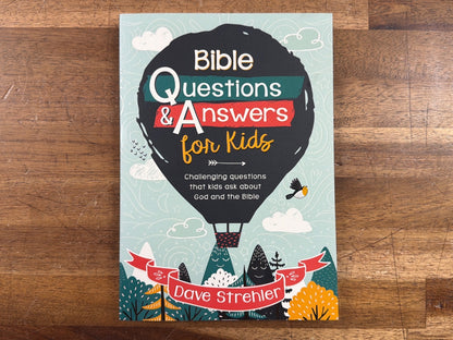 Bible Questions & Answers for Kids by Dave Strehler