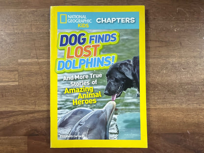 Dog Finds Lost Dolphins - NatGeo Kids Chapters Book